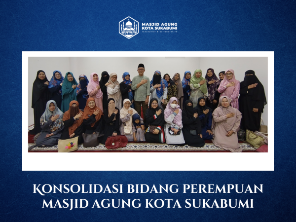 "Konsolidasi Ummahat Masjid Agung: Satukan Langkah, Kuatkan Dakwah"