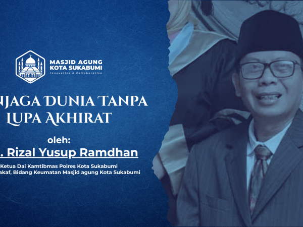 Menjaga Dunia Tanpa Lupa Akhirat