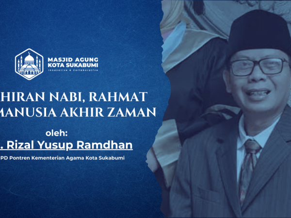 Kelahiran Nabi, Rahmat Bagi Manusia Akhir Zaman