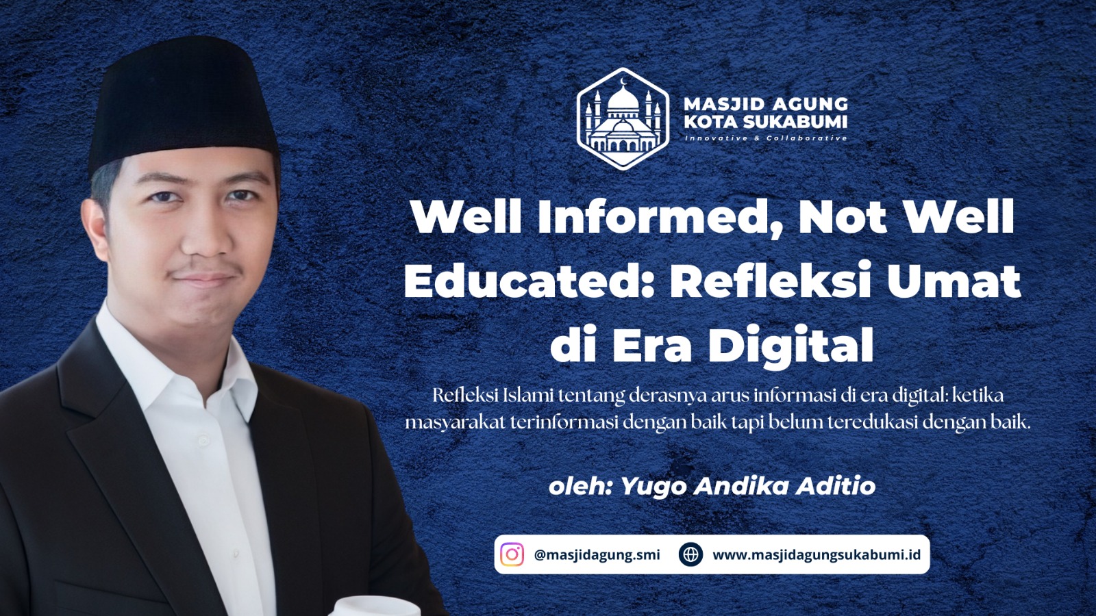Well Informed, Not Well Educated: Refleksi Umat di Era Digital Well Informed, Not Well Educated: Refleksi Umat di Era Digital