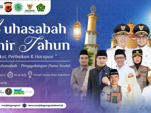 Muhasabah Akhir Tahun, Masjid Agung Kota Sukabumi Tegaskan Peran sebagai Pusat Pembangunan Karakter