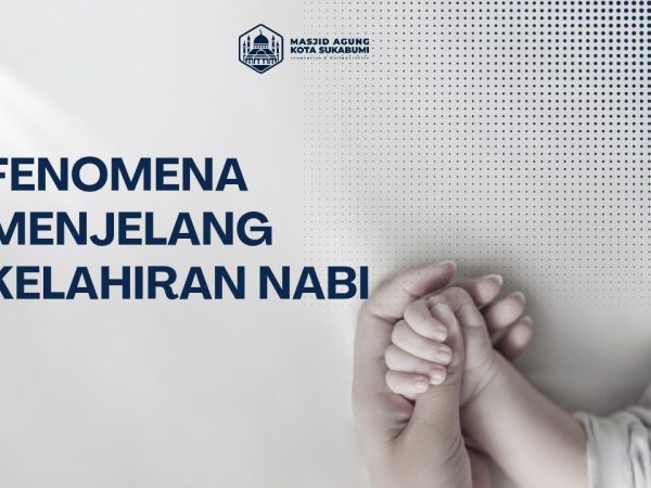 Fenomena Dahsyat Menjelang Lahirnya Sang Nabi
