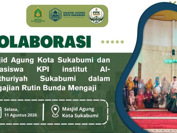 KOLABORASI MASJID AGUNG KOTA SUKABUMI DAN MAHASISWA KPI AL-MASTHURIYAH DALAM PENGAJIAN RUTIN BUNDA MENGAJI