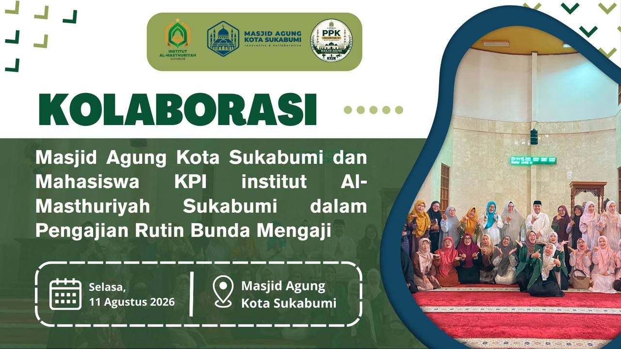 KOLABORASI MASJID AGUNG KOTA SUKABUMI DAN MAHASISWA KPI AL-MASTHURIYAH DALAM PENGAJIAN RUTIN BUNDA MENGAJI