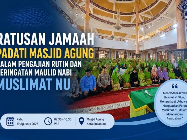 RATUSAN JAMAAH PADATI MASJID AGUNG DALAM PENGAJIAN RUTIN DAN PERINGATAN MAULID NABI MUSLIMAT NU