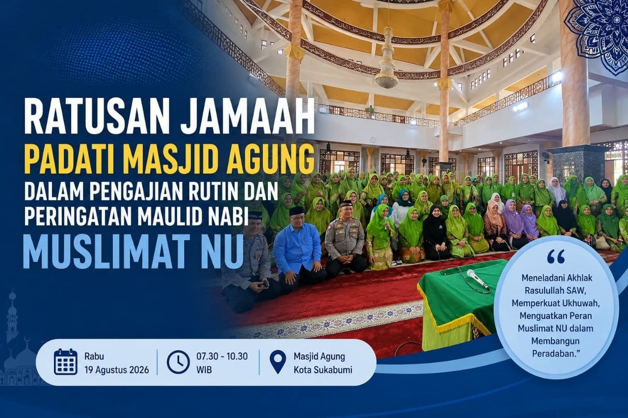 RATUSAN JAMAAH PADATI MASJID AGUNG DALAM PENGAJIAN RUTIN DAN PERINGATAN MAULID NABI MUSLIMAT NU