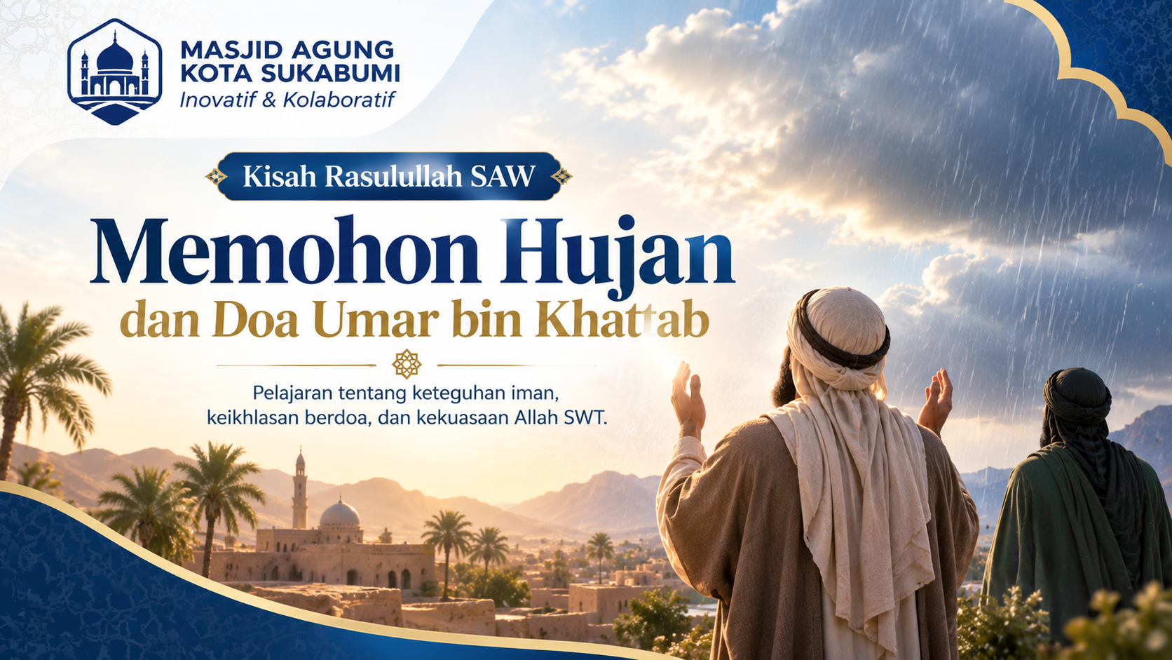 Kisah Rasulullah Meminta Hujan saat Kemarau Panjang