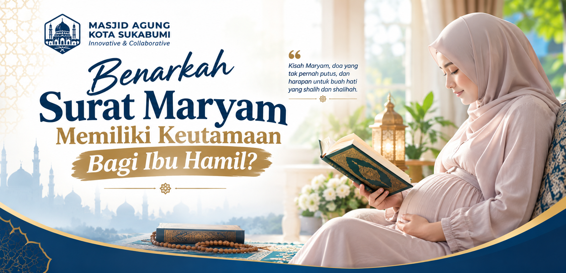 Benarkah Surat Maryam Memiliki Keutamaam Bagi Ibu Hamil?