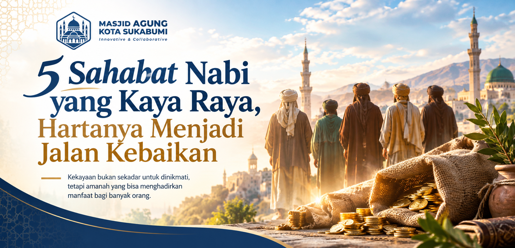 5 Sahabat Nabi yang Kaya Raya, Hartanya Menjadi Jalan Kebaikan